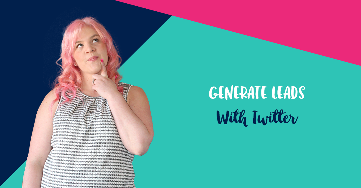 Generate Leads with Twitter